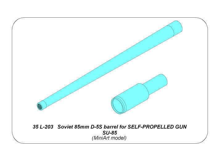 ABR-35-L-203  Дополнения для  Soviet 85mm D-5S barrel for SELF-PROPELLED GUN SU-85 для MiniArt model 1/35